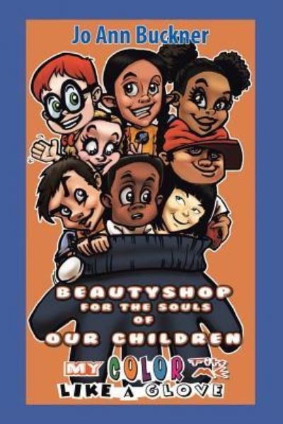 Cover for Jo Ann Buckner · Beautyshop for the Souls of Our Children : My Color Fits Me Like A Glove (Paperback Book) (2017)