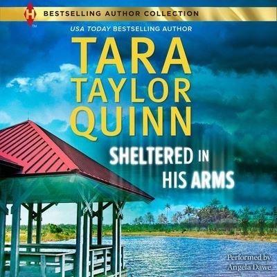 Sheltered in His Arms - Tara Taylor Quinn - Music - Harlequin Bestselling Author Collection - 9781504737692 - June 28, 2016