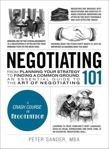 Cover for Peter Sander · Negotiating 101: From Planning Your Strategy to Finding a Common Ground, an Essential Guide to the Art of Negotiating - Adams 101 (Inbunden Bok) (2017)