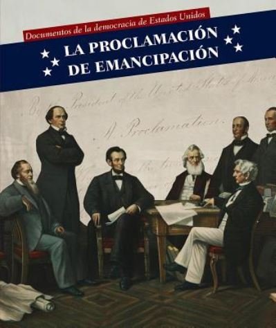 Cover for Ryan Nagelhout · La Proclamacion de Emancipacion (Emancipation Proclamation) (Hardcover Book) (2016)