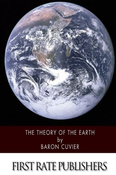 Cover for Baron Cuvier · The Theory of the Earth (Paperback Book) (2015)
