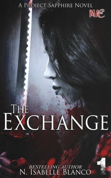 Cover for N Isabelle Blanco · The Exchange Part 1 (Paperback Book) (2015)