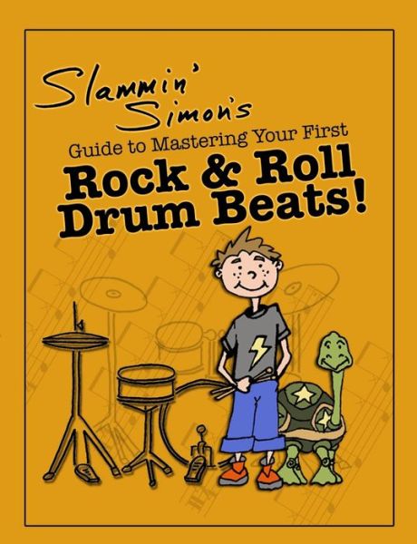 Cover for Slammin\' Simon · Slammin' Simon's Guide to Mastering Your First Rock &amp; Roll Drum Beats! (Paperback Book) (2015)