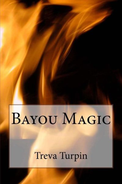 Cover for Treva Turpin · Bayou Magic (Paperback Bog) (2015)