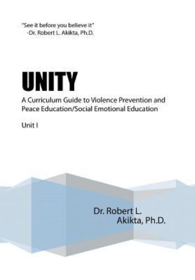 Cover for Dr Robert L Akikta · Unity (Hardcover Book) (2016)