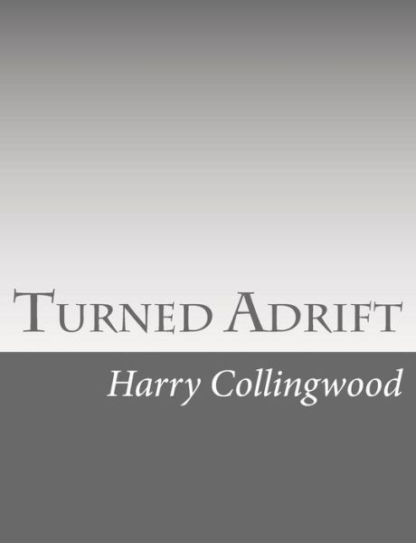 Cover for Harry Collingwood · Turned Adrift (Paperback Bog) (2015)