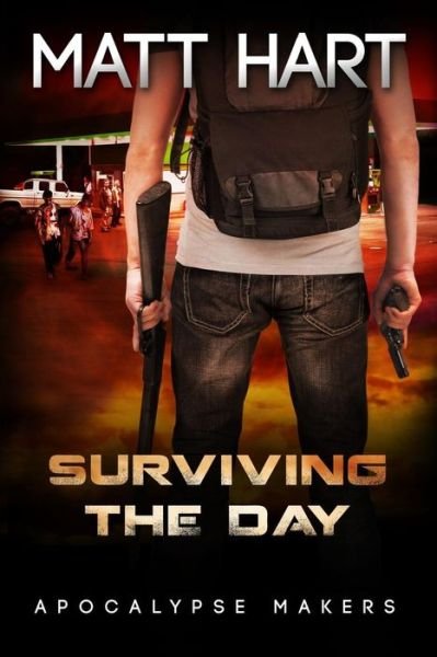 Cover for Matt Hart · Surviving the Day (Apocalypse Makers Book 2) (Paperback Book) (2015)