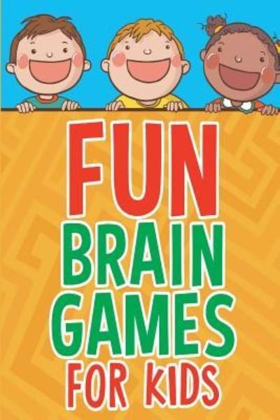 Cover for Michelle Murray · Fun Brain Games for Kids (Paperback Book) (2015)
