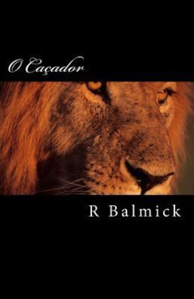 Cover for R Balmick · O Cacador (Paperback Book) (2015)