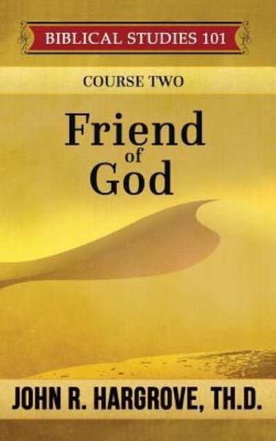 Cover for John R Hargrove Th D · Friend of God (Paperback Book) (2015)