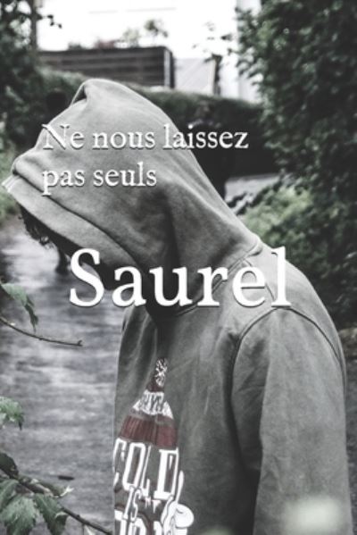 Cover for Saurel · Ne nous laissez pas seuls (Paperback Book) (2017)