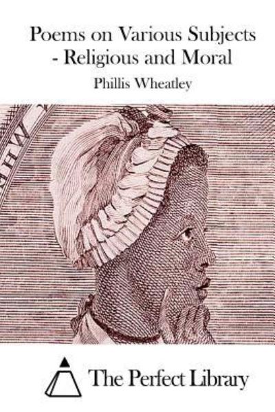 Cover for Phillis Wheatley · Poems on Various Subjects - Religious and Moral (Paperback Book) (2016)