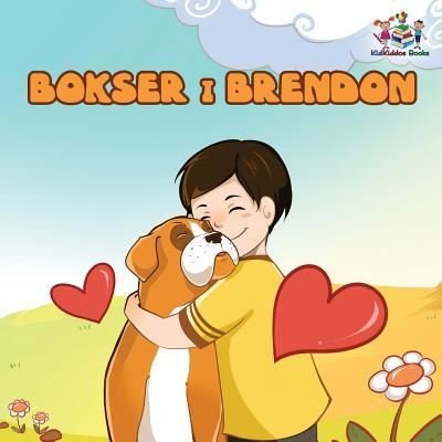 Boxer and Brandon (Serbian children's book) - Inna Nusinsky - Kirjat - Kidkiddos Books Ltd. - 9781525907692 - perjantai 6. huhtikuuta 2018