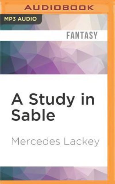 Cover for Mercedes Lackey · Study in Sable, A (MP3-CD) (2016)