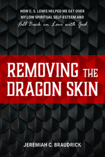 Cover for Jeremiah C Braudrick · Removing the Dragon Skin (Paperback Book) (2019)