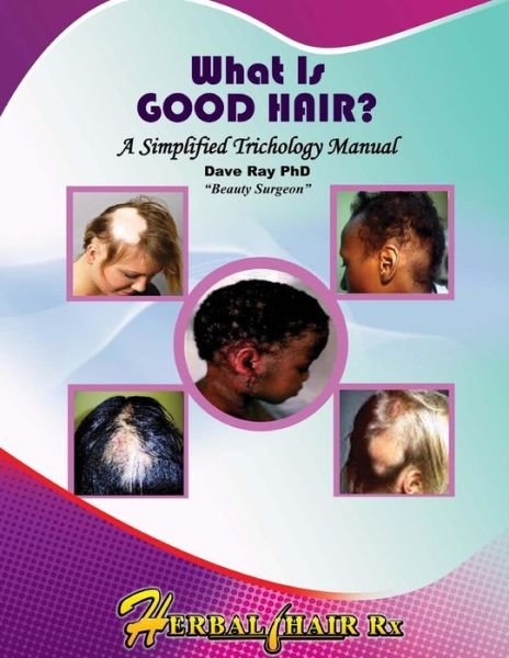 Cover for Dave a Ray · What Is GOOD HAIR? (Taschenbuch) (2016)