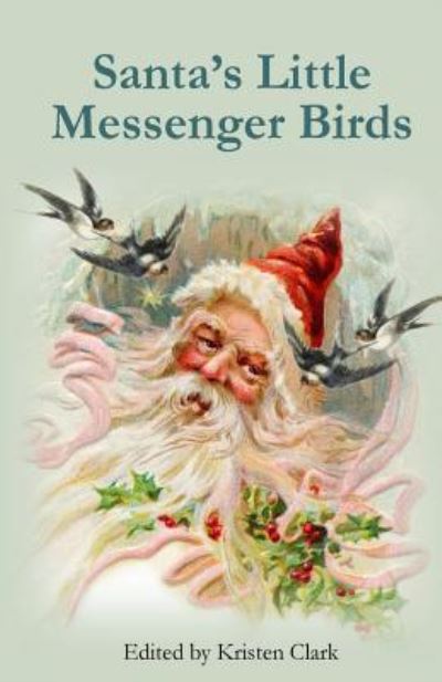 Cover for Kristen Clark · Santa's Little Messenger Birds (Paperback Book) (2016)