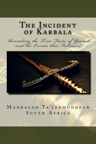 Cover for Madrasah Ta'leemuddeen South Africa · The Incident of Karbala (Pocketbok) (2016)