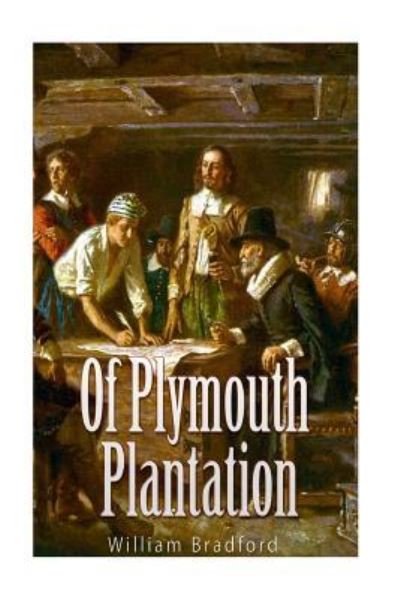 Cover for Governor William Bradford · Of Plymouth Plantation (Paperback Book) (2016)