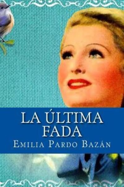 Cover for Emilia Pardo Bazán · La última fada (Paperback Book) (2016)