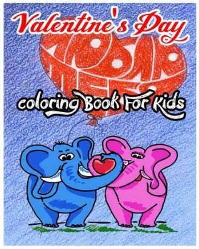 Cover for Nevaeh Johnson · Valentine's Day Coloring Book for Kids (Paperback Book) (2017)