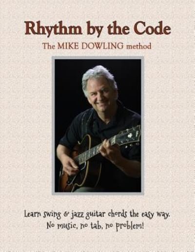 Cover for Mike Dowling · Rhythm by the Code (Paperback Bog) (2017)