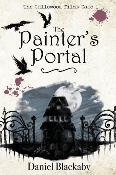 Cover for Daniel Blackaby · The Painter's Portal (Paperback Book) (2017)