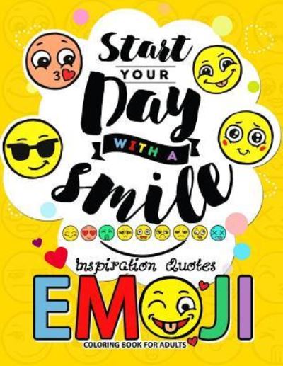 Emoji Coloring Book for Adults - Adult Coloring Books - Books - Createspace Independent Publishing Platf - 9781548748692 - July 10, 2017