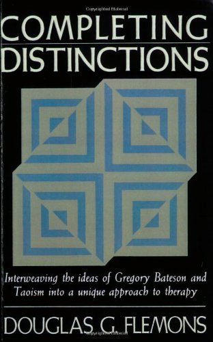 Completing Distinctions: Interweaving the Ideas of Gregory Bateson and Taoism into a unique approach to therapy - Douglas G. Flemons - Livros - Shambhala Publications Inc - 9781570626692 - 1 de maio de 2001