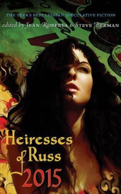 Cover for Vivien Jackson · Heiresses of Russ 2015: The Year's Best Lesbian Speculative Fiction - Heiresses of Russ (Inbunden Bok) (2015)