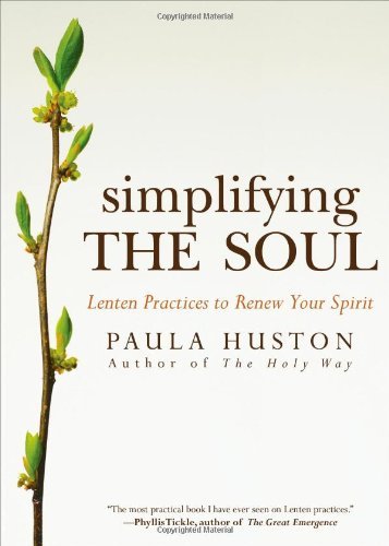 Cover for Paula Huston · Simplifying the Soul: Lenten Practices to Renew Your Spirit (Taschenbuch) (2011)