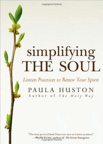 Cover for Paula Huston · Simplifying the Soul: Lenten Practices to Renew Your Spirit (Paperback Book) (2011)