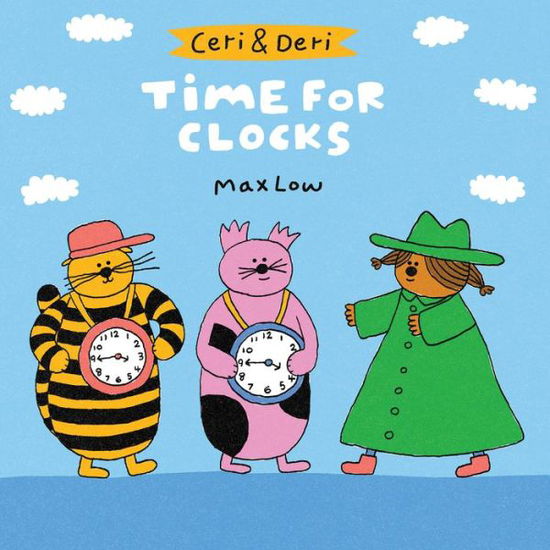 Cover for Max Low · Ceri Deri Time for Clocks - Ceri Deri (Pocketbok) (2019)