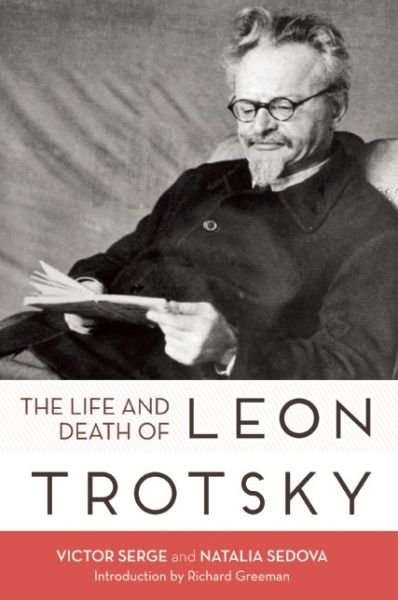 Cover for Victor Serge · Life And Death Of Leon Trotsky (Pocketbok) (2016)