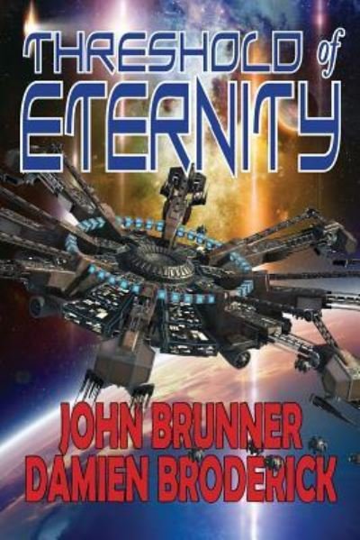 Threshold of Eternity - John Brunner - Bøger - Phoenix Pick - 9781612423692 - 8. november 2017