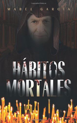 Cover for Mabel Garcia · Habitos Mortales (Paperback Book) [Spanish edition] (2011)