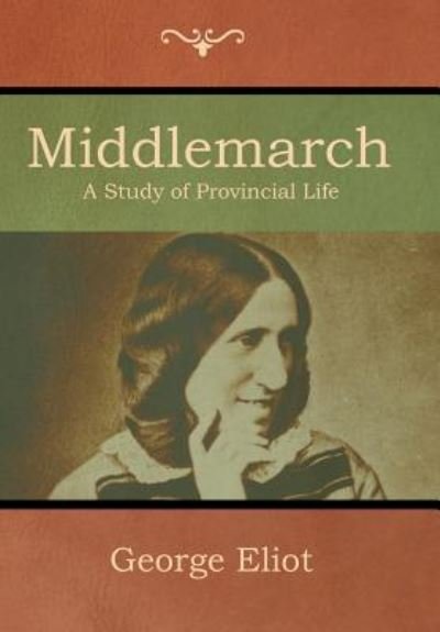 Cover for George Eliot · Middlemarch (Hardcover Book) (2019)
