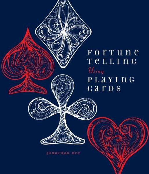 Cover for Jonathan Dee · Fortune Telling Using Playing Cards (Paperback Book) (2015)