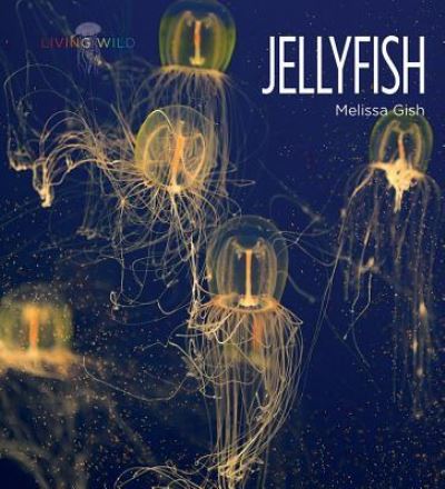 Cover for Melissa Gish · Jellyfish (Book) (2016)