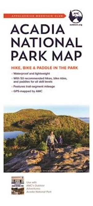 Cover for Appalachian Mountain Club Books · Acadia National Park Map (Map) (2017)