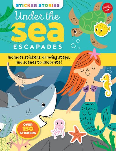 Cover for Nila Aye · Sticker Stories: Under the Sea Escapades: Includes stickers, drawing steps, and scenes to decorate! - Sticker Stories (Paperback Bog) (2018)