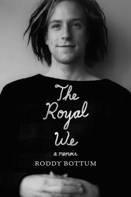 Cover for Roddy Bottum · The Royal We: A Memoir (Innbunden bok) (2025)