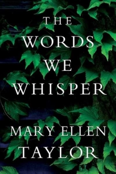 Cover for Mary Ellen Taylor · The Words We Whisper (Hardcover bog) (2022)