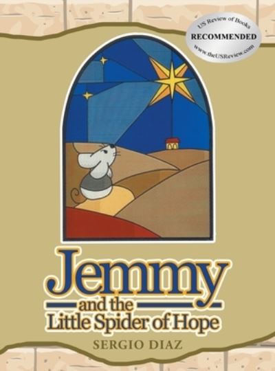 Cover for Sergio Diaz · Jemmy And The Little Spider Of Hope (Hardcover Book) (2021)