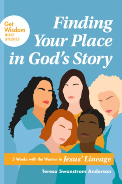 Cover for Teresa Swanstrom Anderson · Finding Your Place in God's Story (Paperback Book) (2022)