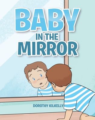 Cover for Dorothy Kilkelly · Baby in the Mirror (Paperback Book) (2019)
