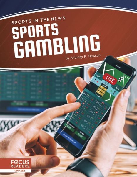 Sports in the News: Sports Gambling - Chros McDougall - Books - North Star Editions - 9781644934692 - August 1, 2020