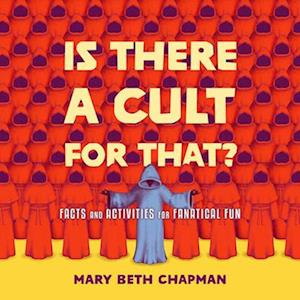 Cover for Mary Beth Chapman · Is There a Cult for That?: Facts and Activities for Fanatical Fun (Paperback Book) (2025)