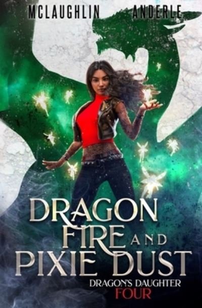 Cover for Michael Anderle · Dragon Fire and Pixie Dust (Paperback Bog) (2021)