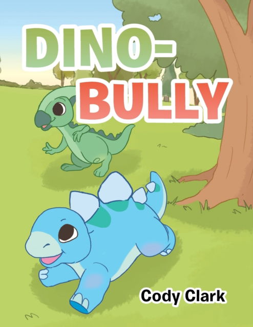 Cover for Cody Clark · Dino-Bully (Paperback Book) (2020)